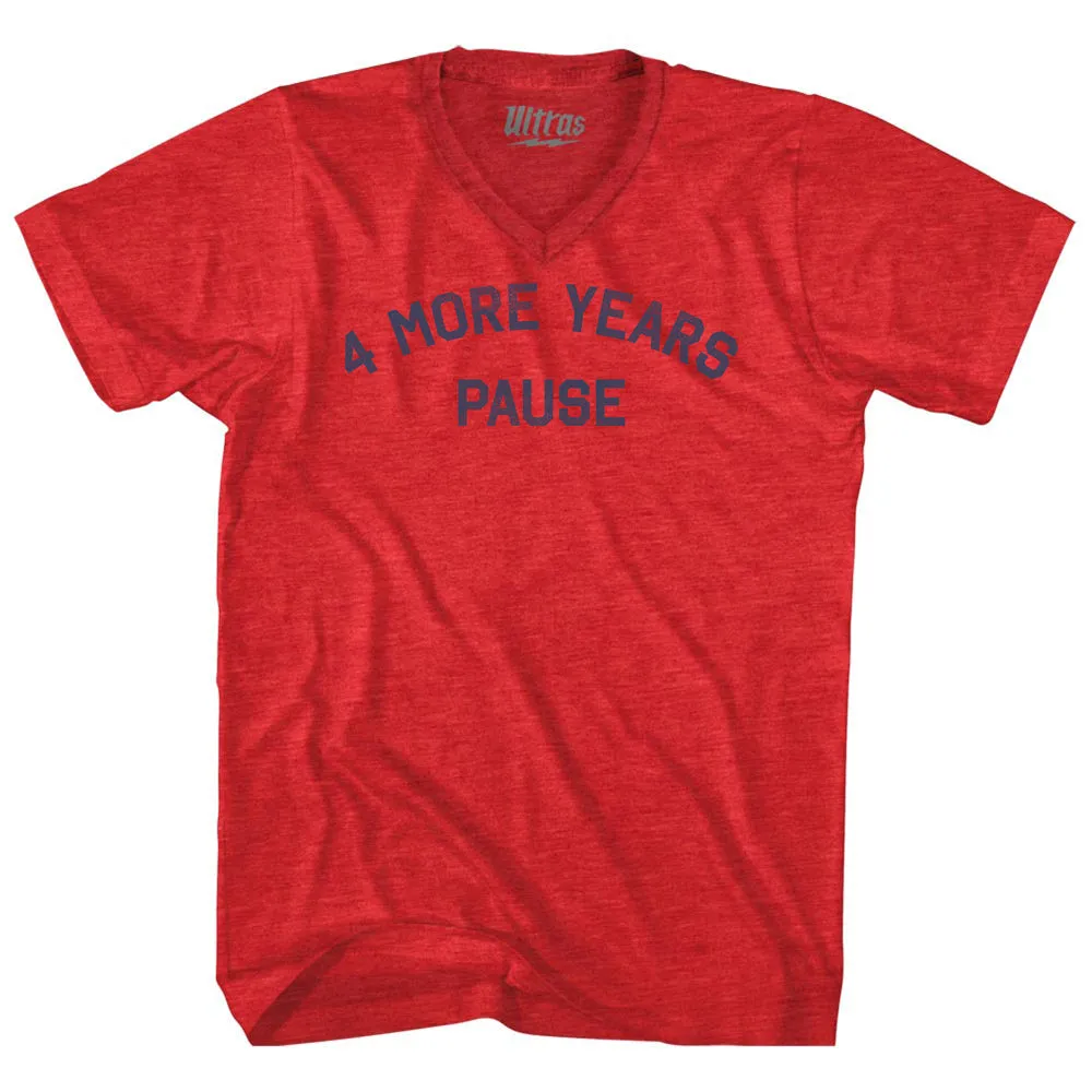 4 More Years Pause Adult Tri-Blend V-neck T-shirt