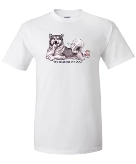 Alaskan Malamute - All About The Dog - T-Shirt