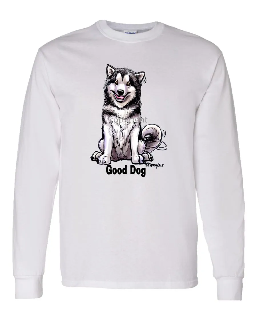 Alaskan Malamute - Good Dog - Long Sleeve T-Shirt