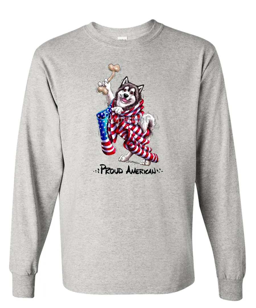 Alaskan Malamute - Proud American - Long Sleeve T-Shirt