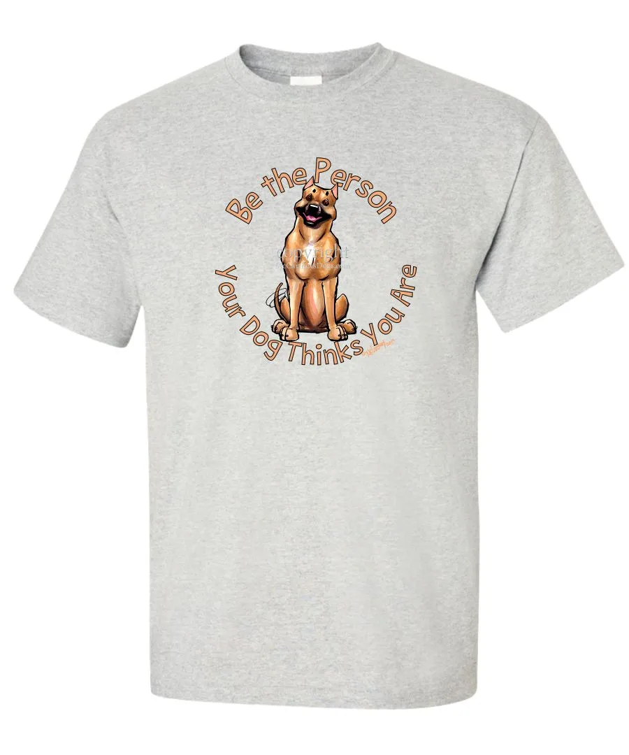 American Staffordshire Terrier - Be The Person - T-Shirt