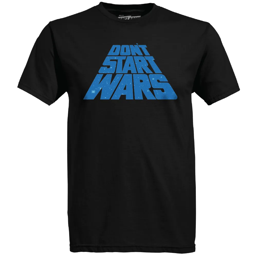 Ames Bros Dont Start Wars Graphic T-Shirt