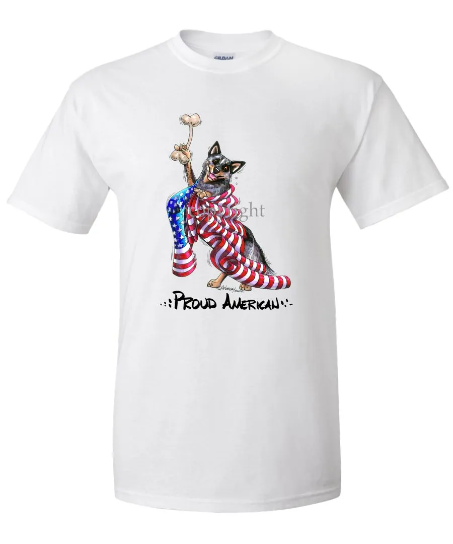 Australian Cattle Dog - Proud American - T-Shirt