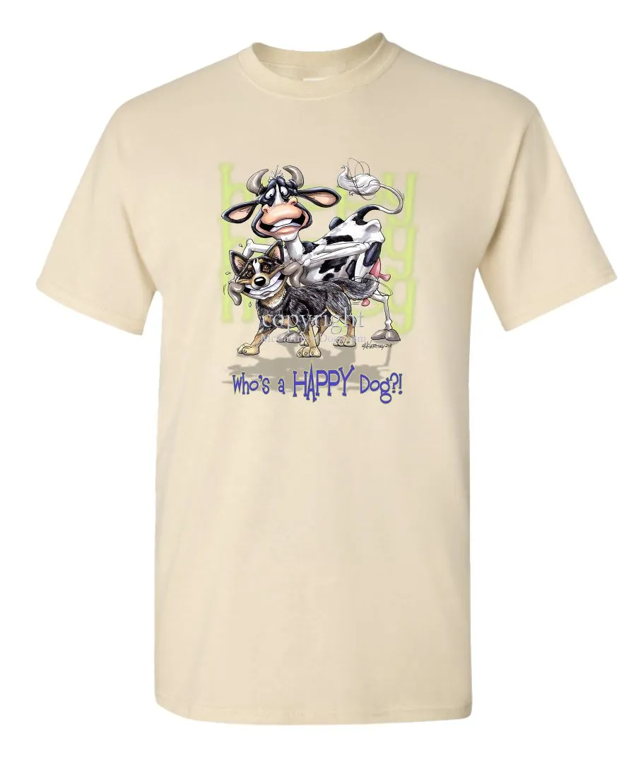 Australian Cattle Dog - Who's A Happy Dog - T-Shirt