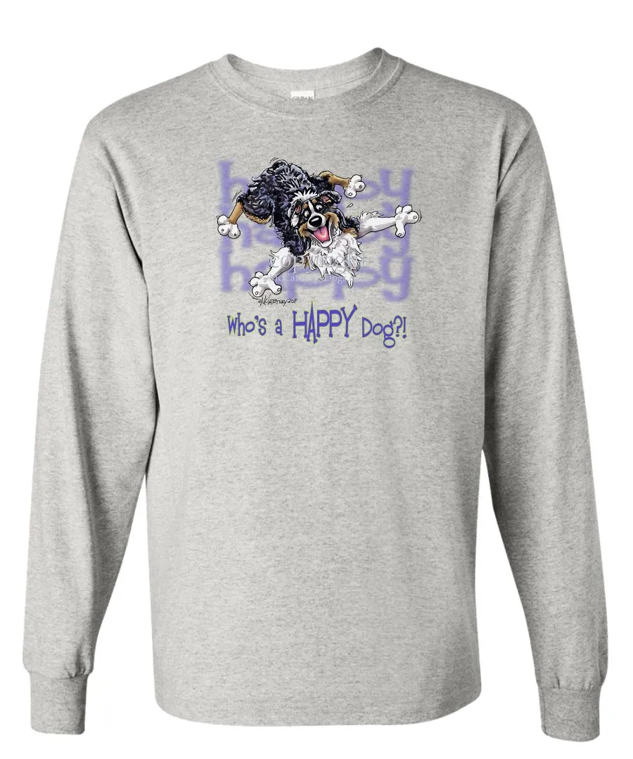 Australian Shepherd  Black Tri - Who's A Happy Dog - Long Sleeve T-Shirt