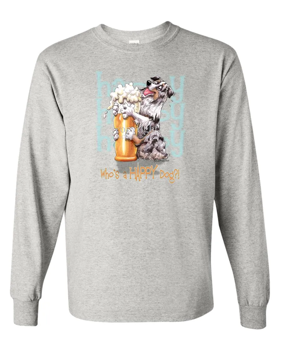 Australian Shepherd  Blue Merle - 2 - Who's A Happy Dog - Long Sleeve T-Shirt