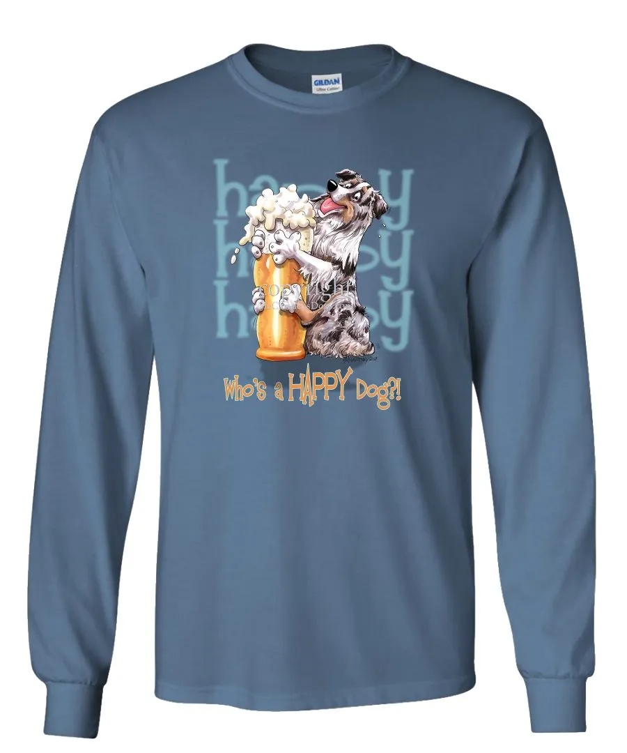 Australian Shepherd  Blue Merle - 2 - Who's A Happy Dog - Long Sleeve T-Shirt