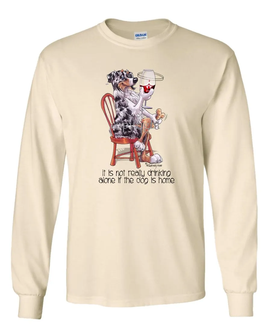 Australian Shepherd  Blue Merle - It's Not Drinking Alone - Long Sleeve T-Shirt