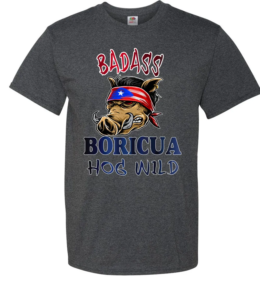 Badass Boricua - Hog Wild (Small-6XL) T-Shirt