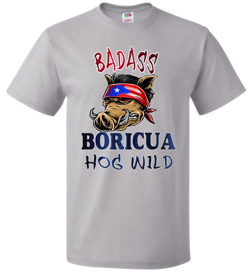 Badass Boricua - Hog Wild (Small-6XL) T-Shirt