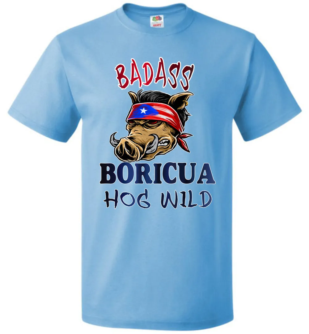 Badass Boricua - Hog Wild (Small-6XL) T-Shirt