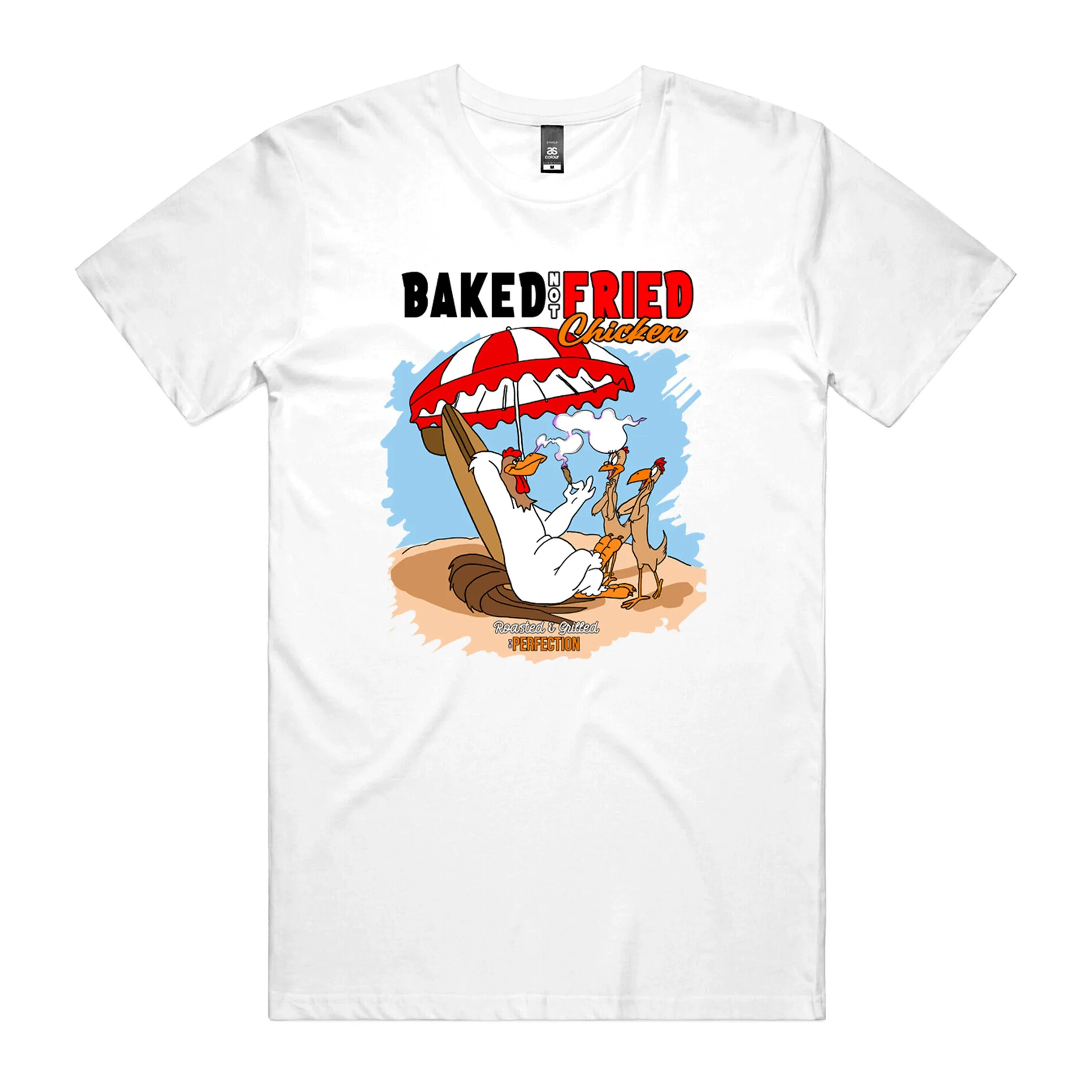 Baked Not Fried T-Shirt