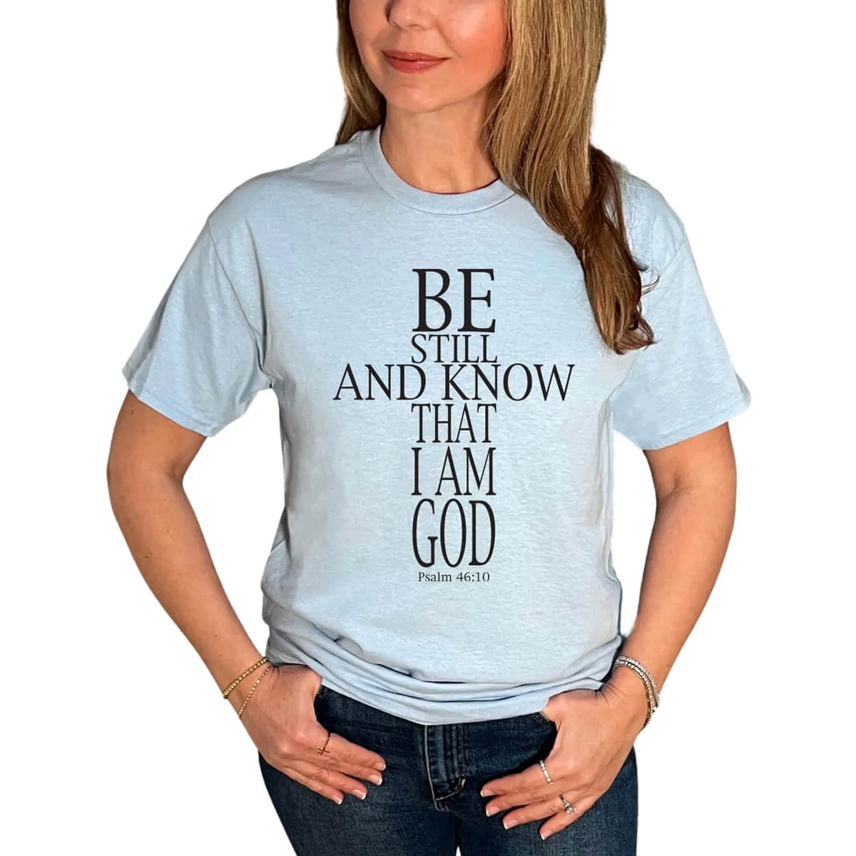 Be Still And Know That I Am God Cross T-Shirt