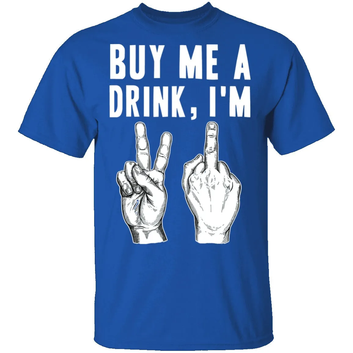 Buy Me A Drink T-Shirt