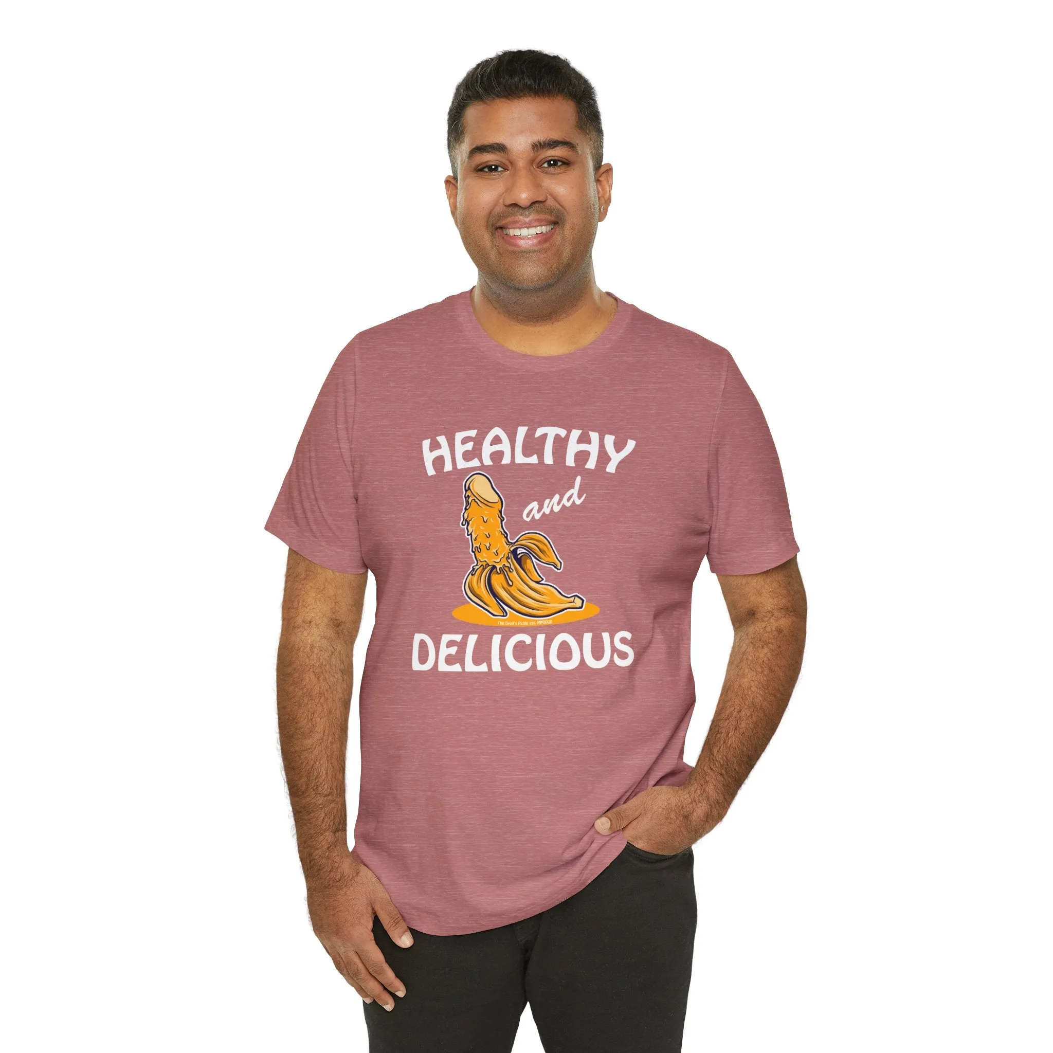 Healthy and Delicious T-Shirt