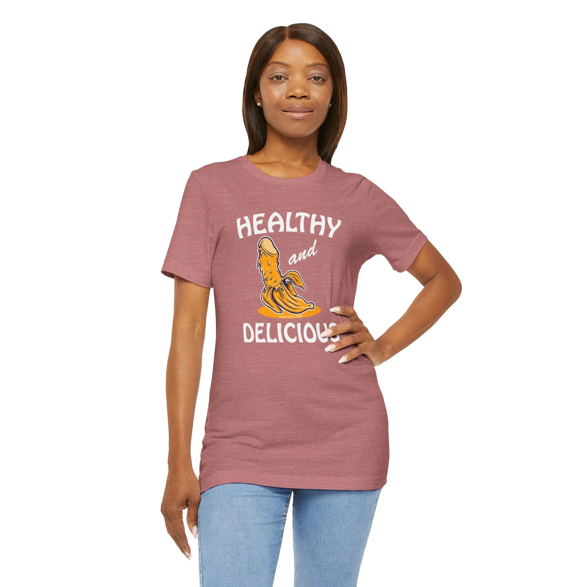 Healthy and Delicious T-Shirt