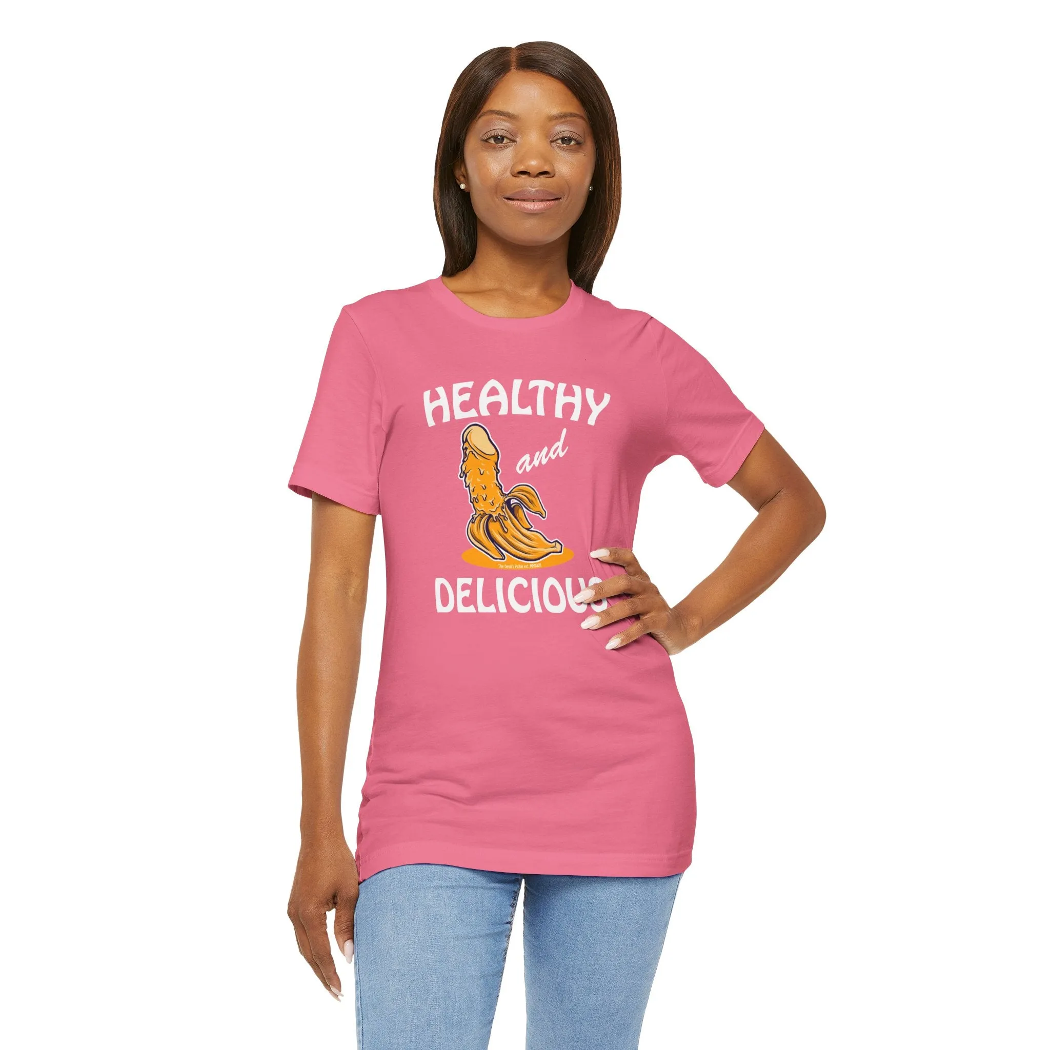 Healthy and Delicious T-Shirt