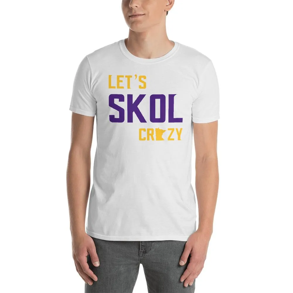 Mens/Unisex Minnesota Vikings Lets Skol Crazy Football T-Shirt