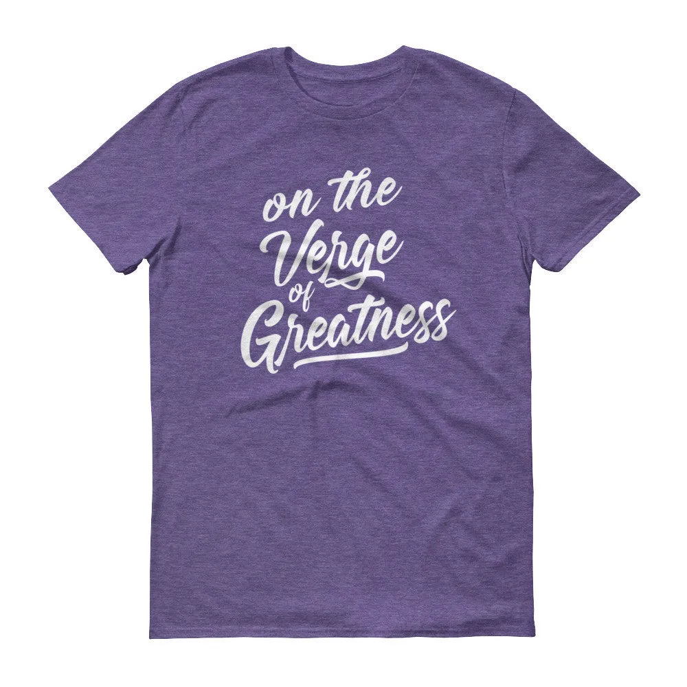 Men's On the Verge of Greatness short sleeve t-shirt