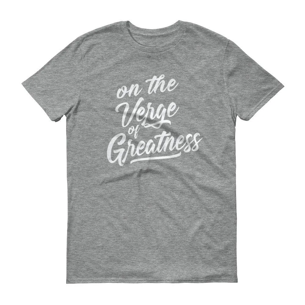 Men's On the Verge of Greatness short sleeve t-shirt