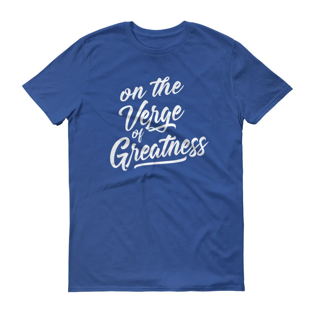 Men's On the Verge of Greatness short sleeve t-shirt