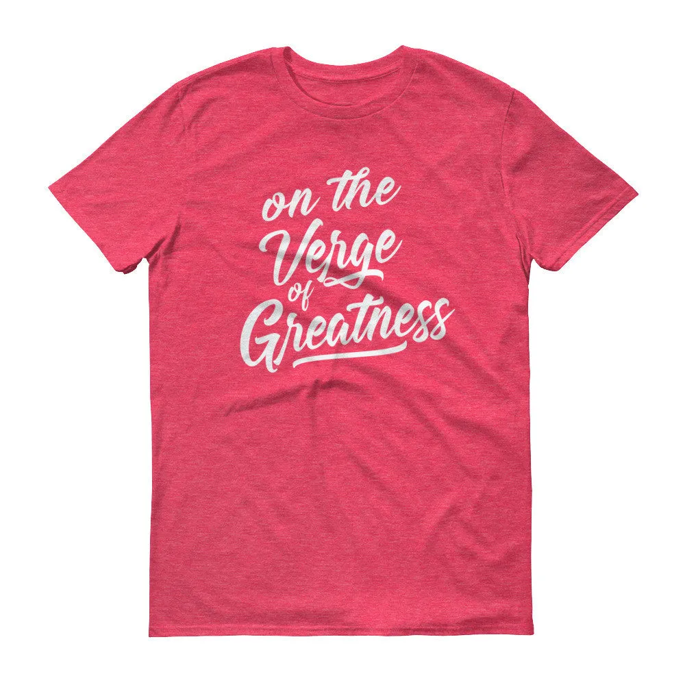 Men's On the Verge of Greatness short sleeve t-shirt