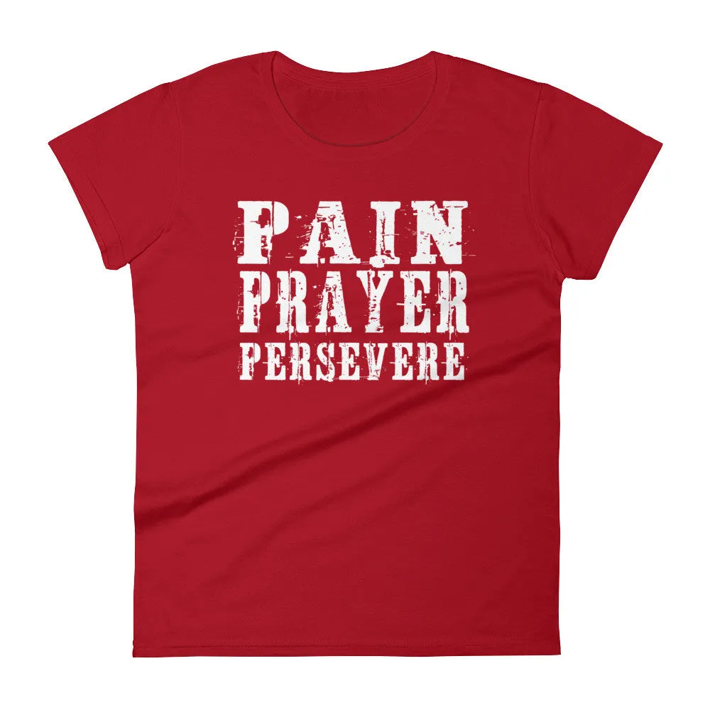 Women's Pain Prayer Persevere short sleeve t-shirt