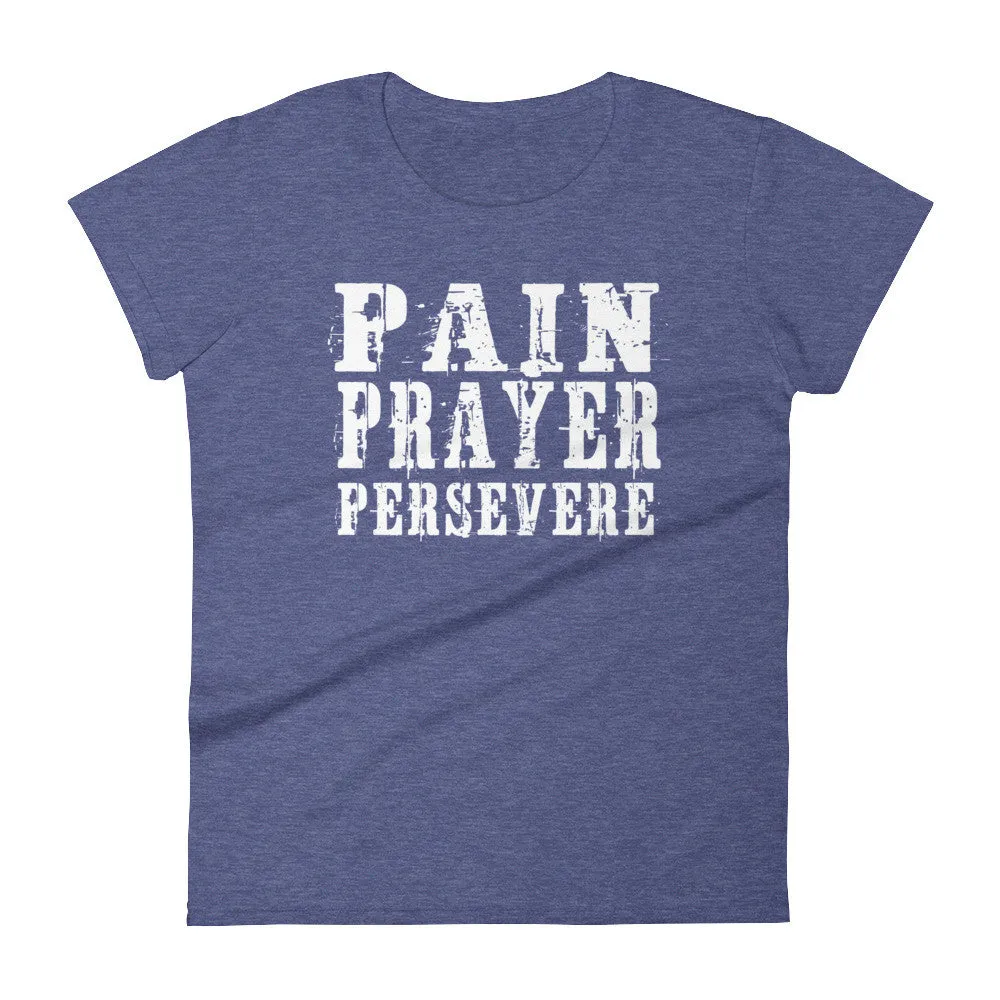 Women's Pain Prayer Persevere short sleeve t-shirt