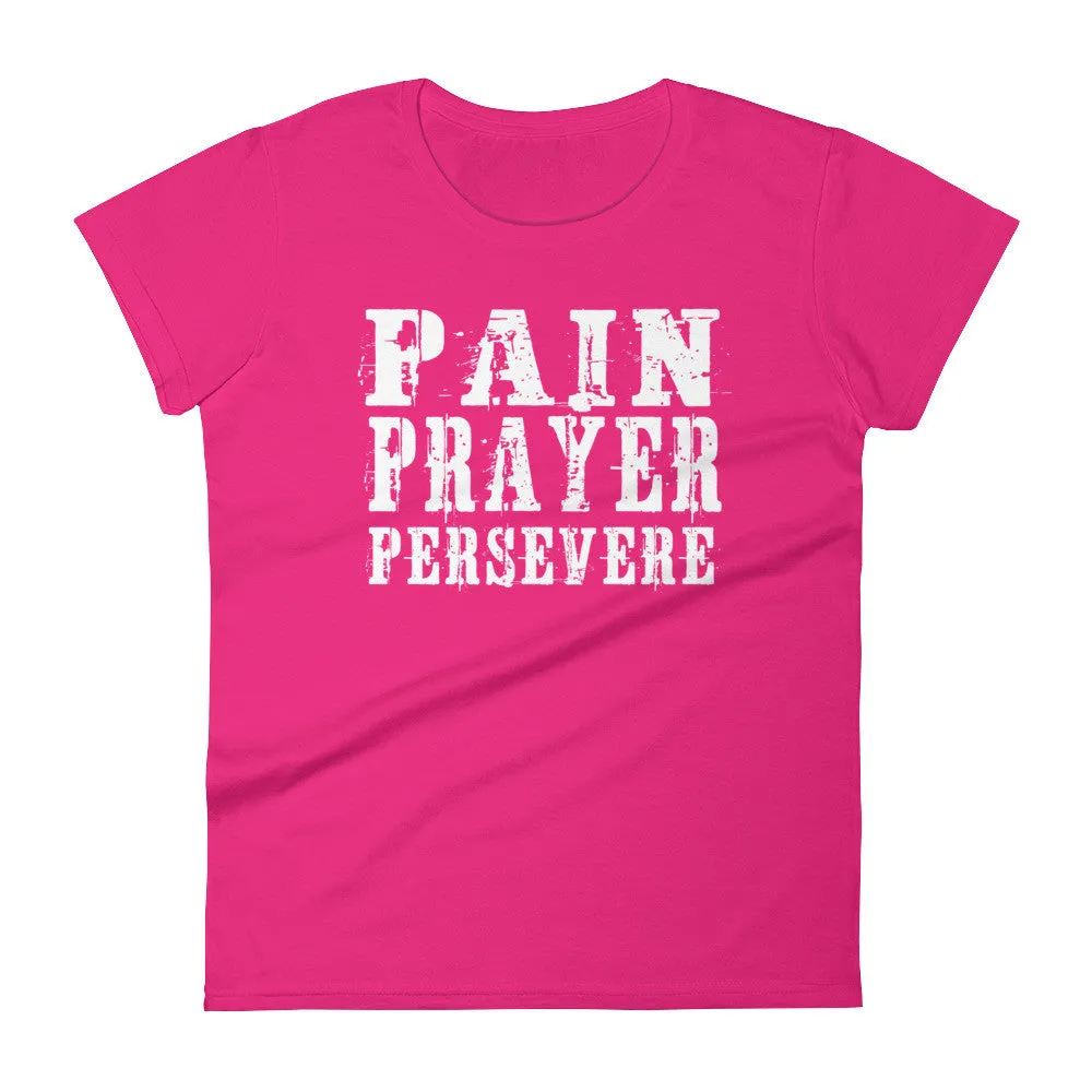 Women's Pain Prayer Persevere short sleeve t-shirt