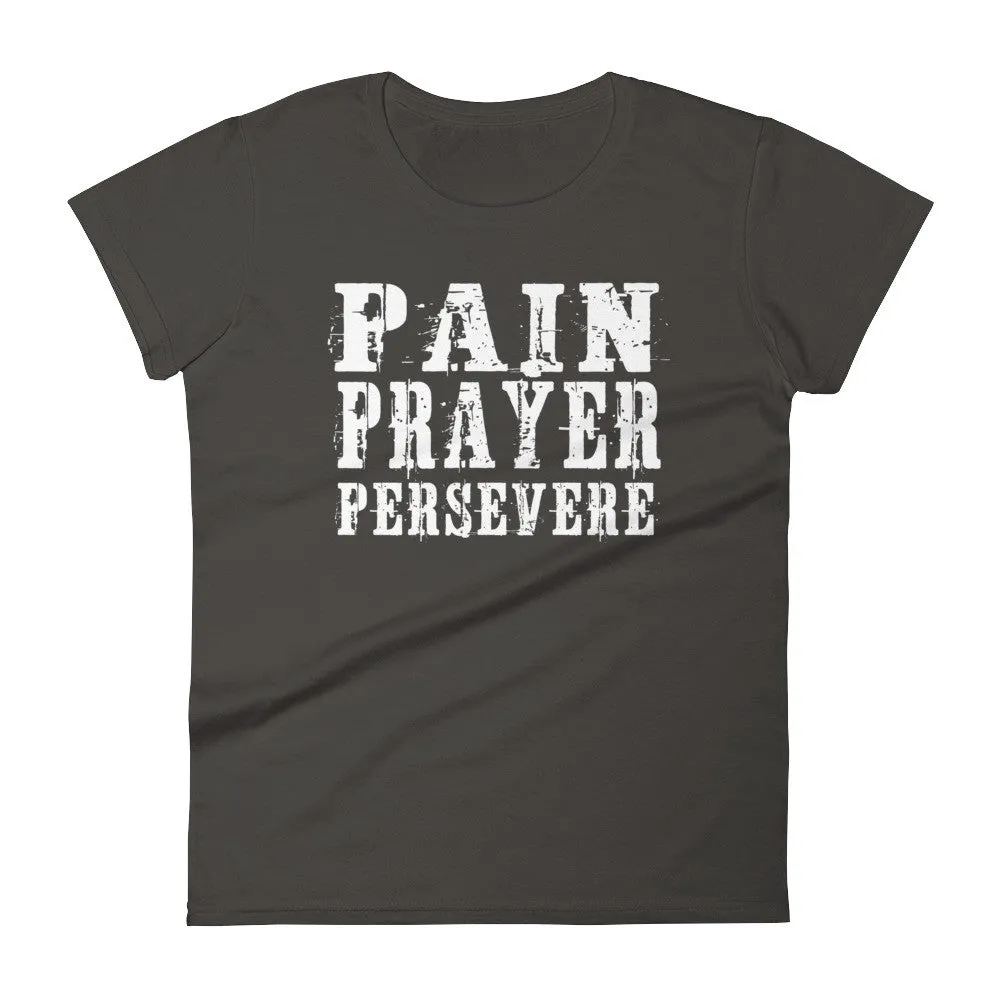 Women's Pain Prayer Persevere short sleeve t-shirt