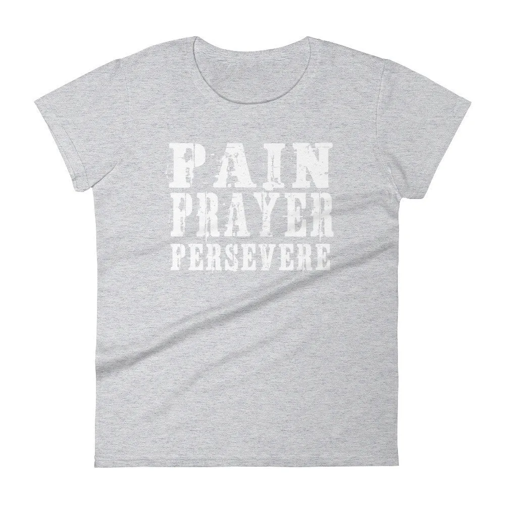 Women's Pain Prayer Persevere short sleeve t-shirt